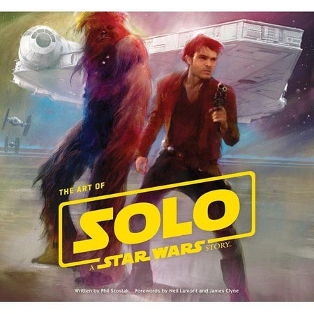 The Art of Solo: A Star Wars Story [Hardcover Book]